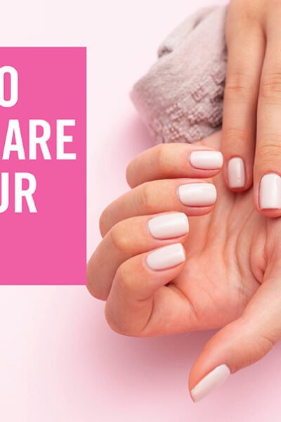How to Take Care of Your Nails – Awesome Tips