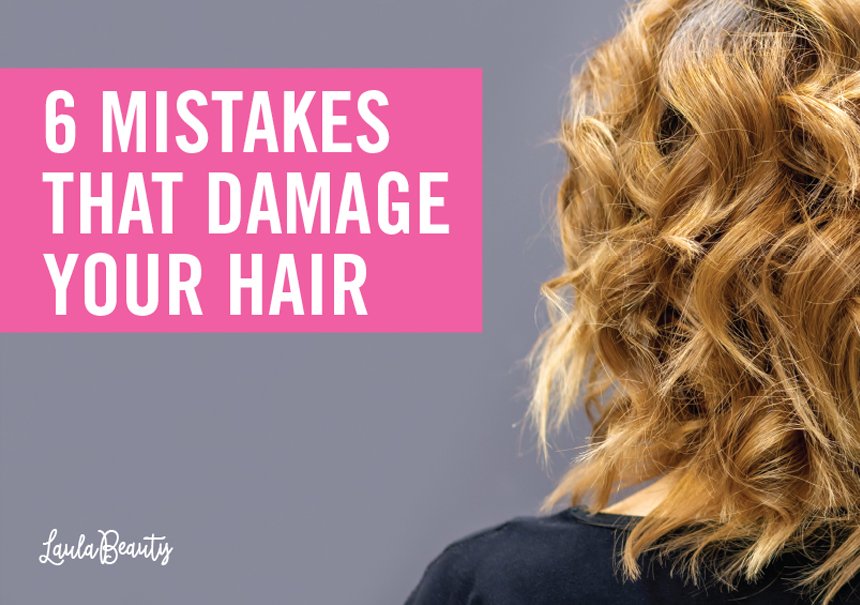 6 Mistakes that damage your hair